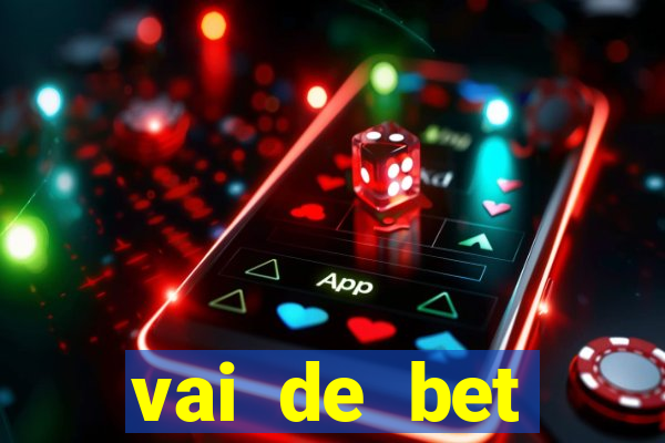 vai de bet esportes da sorte